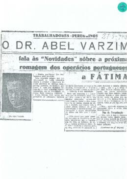 Trabalhadores peregrinos - o Dr. Abel Varzim fala às 'Novidades' sôbre a próxima romagem dos oper...