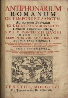 Antiphonarium Romanum de Tempore et Sanctis, ad normam Breuiarii ex decreto sacrosancti Concilii ...